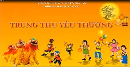 Cùng Trường Mầm non Cổ Bi đón Tết trung thu nhé!